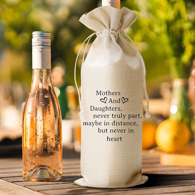 Gift for Mom from Daughter,, Mothers Day Wine Bag, Mothers and Daughters Never Truly Part, Maybe in Distance But Never in Heart (DL109)