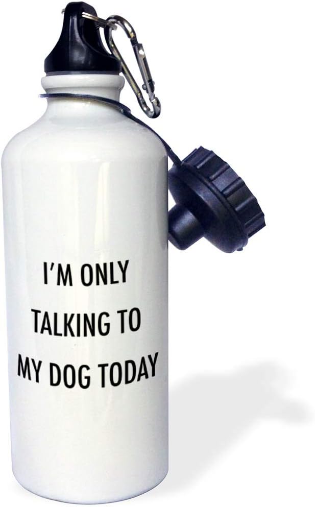 3dRose I'm Only Talking to My Dog Today Sports Water Bottle, 21 oz, White
