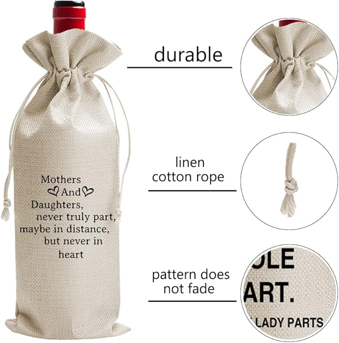 Gift for Mom from Daughter,, Mothers Day Wine Bag, Mothers and Daughters Never Truly Part, Maybe in Distance But Never in Heart (DL109)