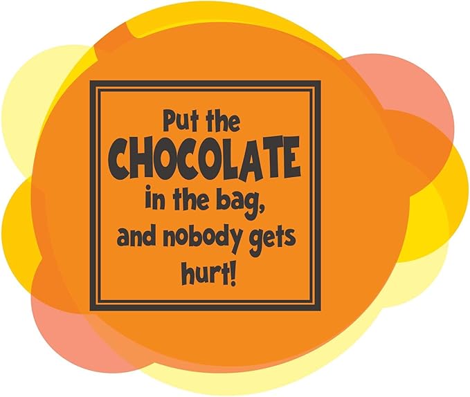 Put The chocolate in The bag Funny saying Sticker Home Wall Decoration Funny Kitchen Quote Nobody gets hurt - Size: 30 in x 24 in
