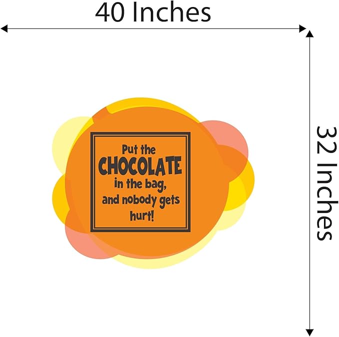 Put The chocolate in The bag Funny saying Sticker Home Wall Decoration Funny Kitchen Quote Nobody gets hurt - Size: 40 in x 32 in