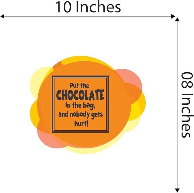 Put The chocolate in The bag Funny saying Sticker Home Wall Decoration Funny Kitchen Quote Nobody gets hurt - Size: 10 in x 8 in