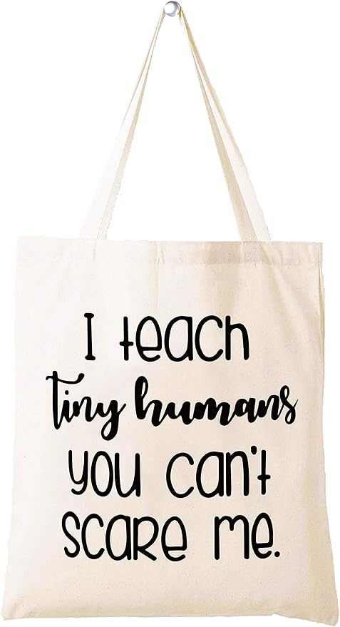 LIBIHUA I Teach Tiny Humans You Can't Scare Me - Shoulder Bag Shopping Bag Tote Bag for Teacher- Appreciation Gifts for Teachers - Birthday Christmas Gifts for Preschool Teachers