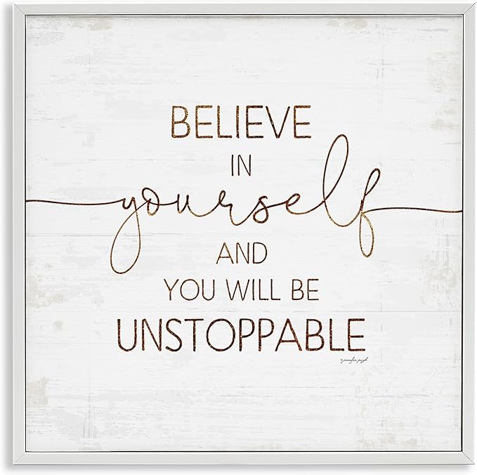 Stupell Industries Believe in Yourself Be Unstoppable Phrase Rustic Typography, Designed by Jennifer Pugh White Framed Wall Art, 17x17