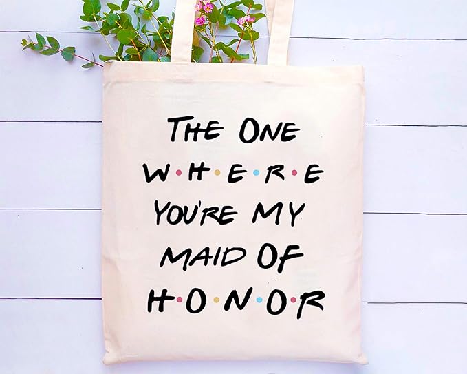 Bridesmaid Gift From Bride,The One Where You're My Maid of Honor,Bachelorette Party Gift,Wedding Gifts for Besties Friends Women,Friends TV Show,Reusable Grocery Bag Shoulder Bag Shopping Bag Tote Bag