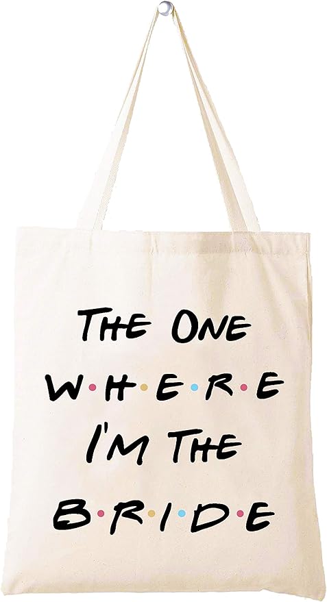 Bride Gift,The One Where I'm the Bride,Engagement Gift,Bride to Be Gift,Newly Engaged,Bridal Shower Gifts,Bachelorette Party Gifts,Friends TV Show,Tote Bag Gift