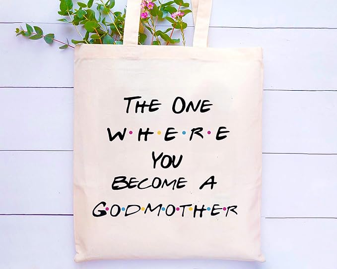 The One Where You Become A Godmother -Tote Bag Gift for Godmother Best Friend - To Be Godmother - Baptism Gift for Women - New Godmother Gift - Godmother Proposal Ideas-Friends TV Show
