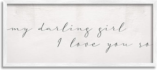 Stupell Industries Darling Girl I Love You So Sentiment Soft Typography, Designed by Daphne Polselli White Framed Wall Art, 13 x 30