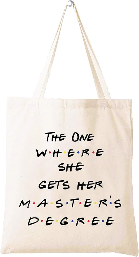 Masters Degree Gift for Grad Student - MBA Gifts - Grad Student Graduation Gift for Best Friend Daughter Cousin Sister - The One Where She Gets Her Master's Degree - Shoulder Bag Shopping Bag Tote Bag
