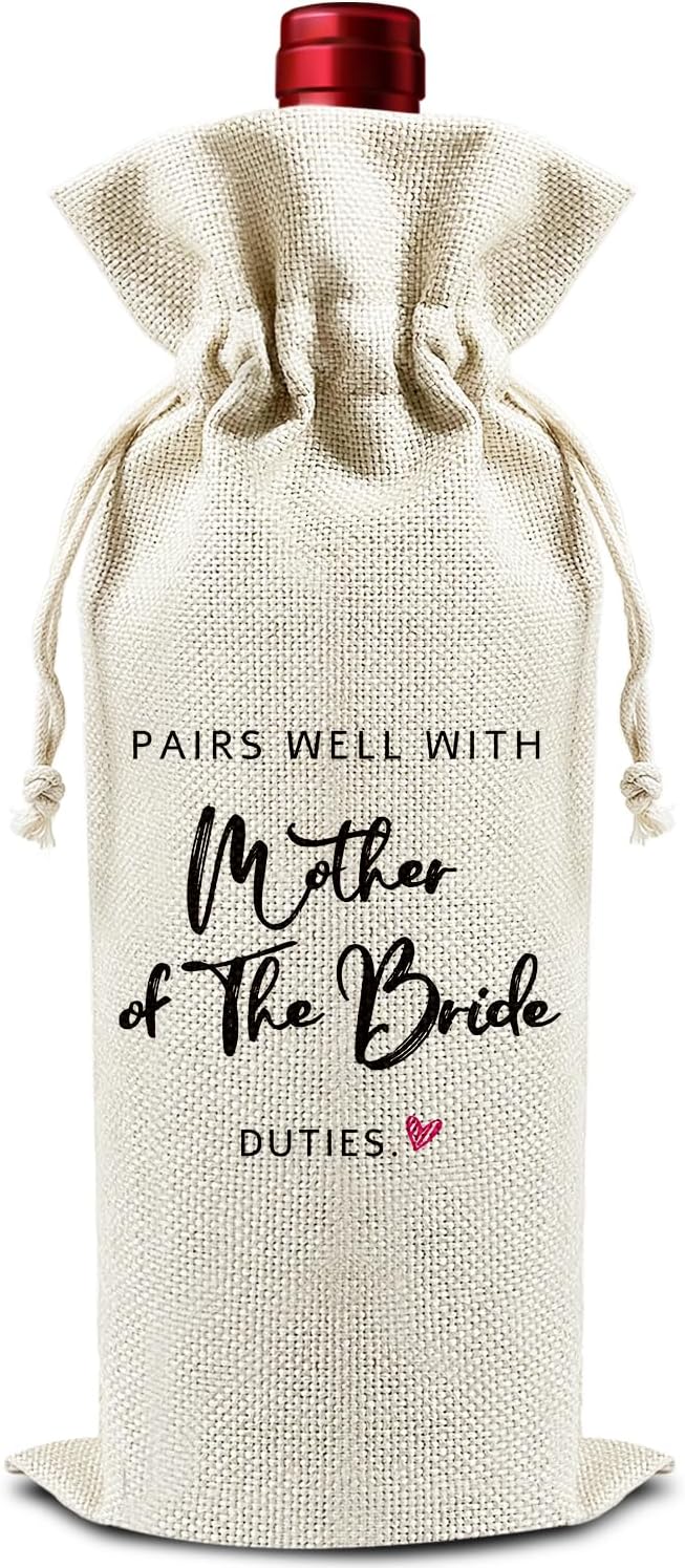Pairs Well with Mother of the Bride Duties - Gifts for Bride's Mother Wine Bags, 1 PC Reusable Drawstring Burlap Wine Bottle Bags, Wedding Gifts for Mom, Wedding Party Favors -41