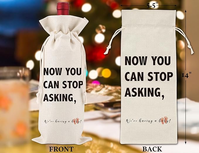 Now You Can Stop Asking,Pregnancy Announcement Wine Label,New Aunt Gifts,Baby Announcement to Friends Wine Label,Pregnancy Reveal,Gifts for grandparents, aunts, uncles,1 Drawstring Gift Wine Bag,Q23